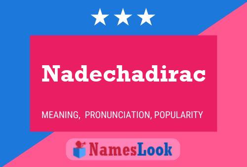 Pôster do nome Nadechadirac