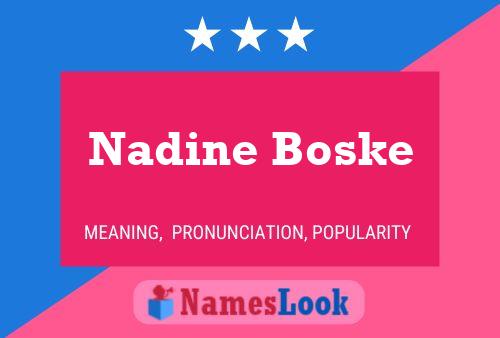 Pôster do nome Nadine Boske