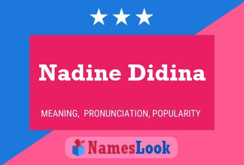 Pôster do nome Nadine Didina