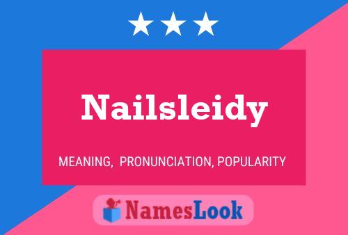 Pôster do nome Nailsleidy