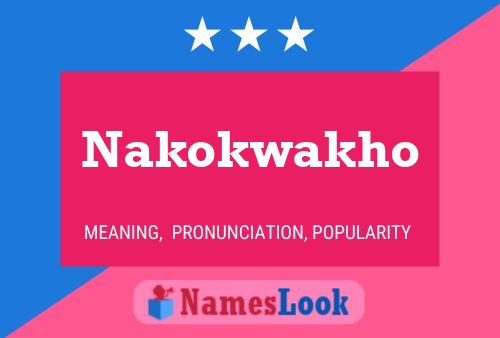 Pôster do nome Nakokwakho