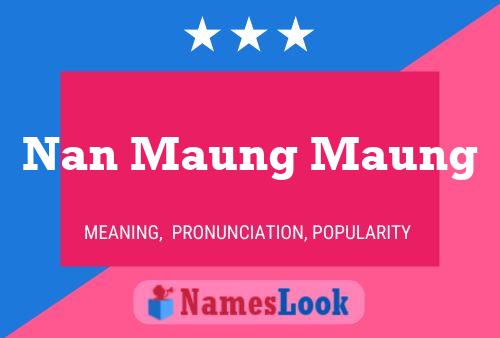 Pôster do nome Nan Maung Maung