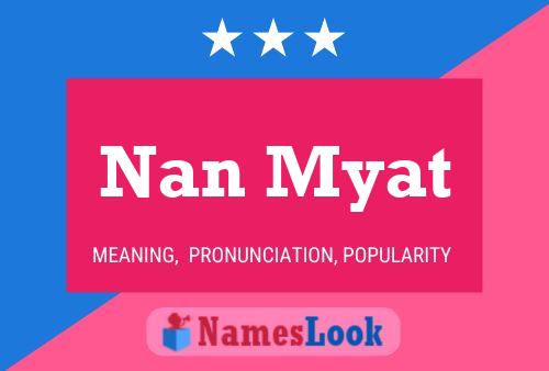 Pôster do nome Nan Myat