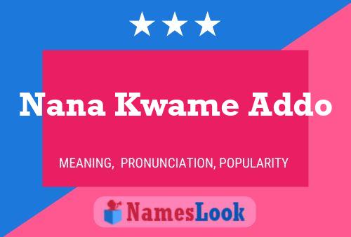 Pôster do nome Nana Kwame Addo