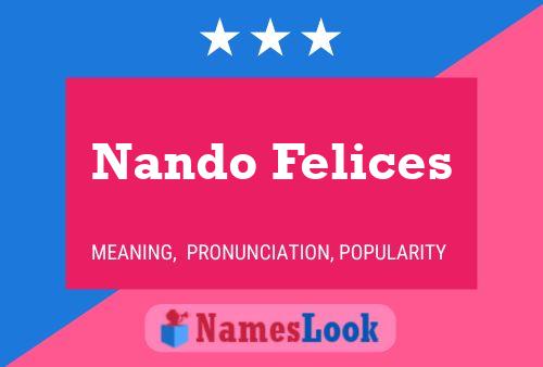 Pôster do nome Nando Felices