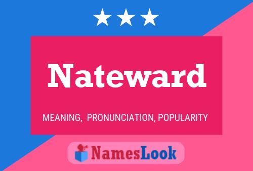 Pôster do nome Nateward