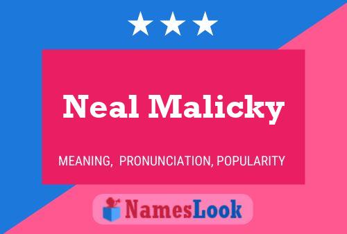 Pôster do nome Neal Malicky