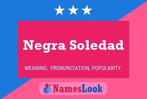 Pôster do nome Negra Soledad