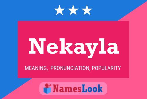 Pôster do nome Nekayla