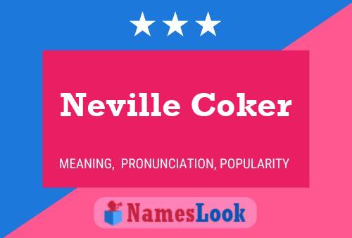 Pôster do nome Neville Coker