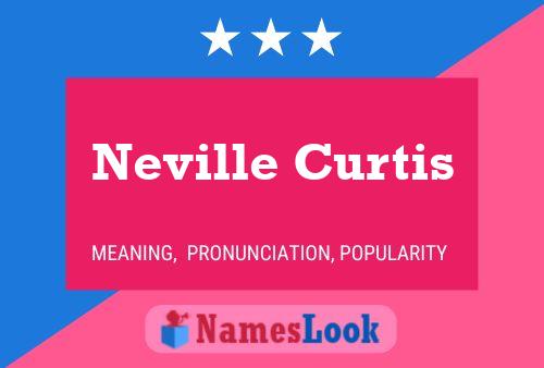 Pôster do nome Neville Curtis