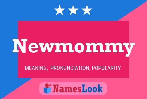 Pôster do nome Newmommy