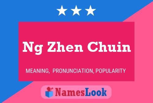 Pôster do nome Ng Zhen Chuin