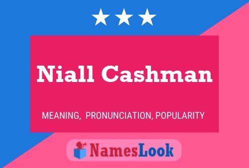 Pôster do nome Niall Cashman