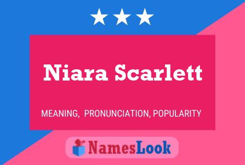 Pôster do nome Niara Scarlett