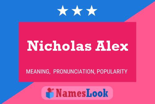 Pôster do nome Nicholas Alex