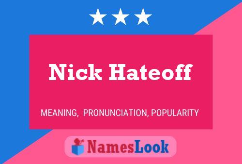 Pôster do nome Nick Hateoff