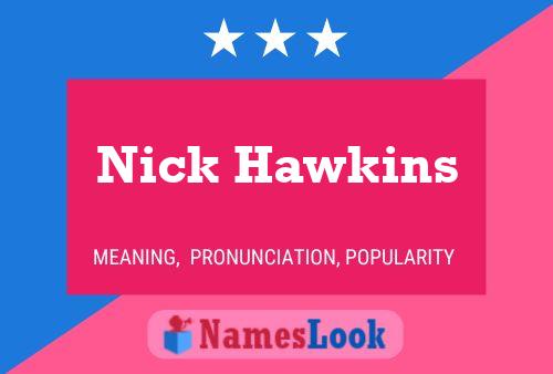 Pôster do nome Nick Hawkins