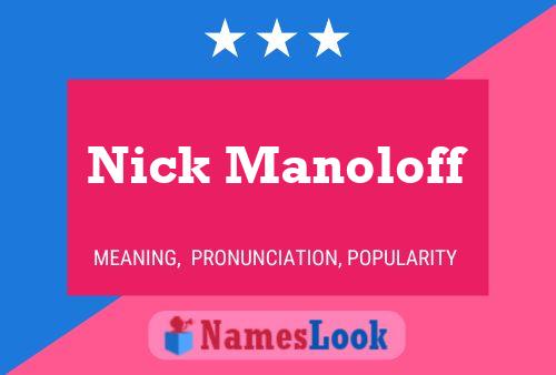 Pôster do nome Nick Manoloff