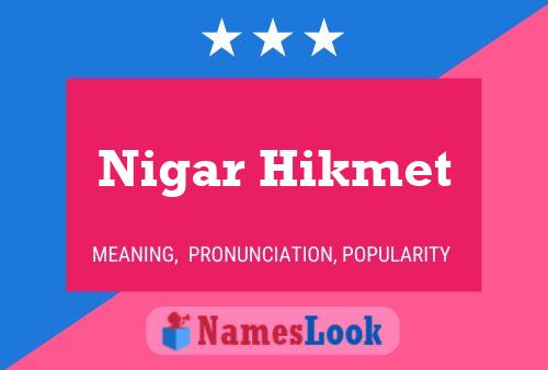 Pôster do nome Nigar Hikmet