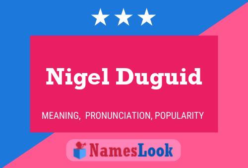 Pôster do nome Nigel Duguid