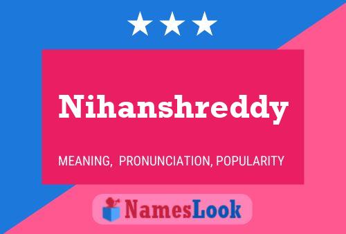 Pôster do nome Nihanshreddy