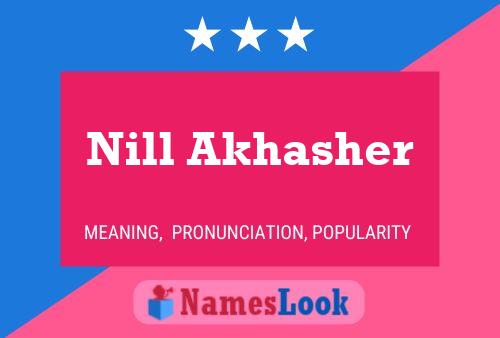 Pôster do nome Nill Akhasher