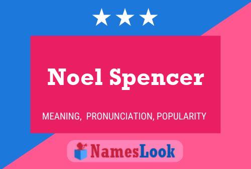 Pôster do nome Noel Spencer