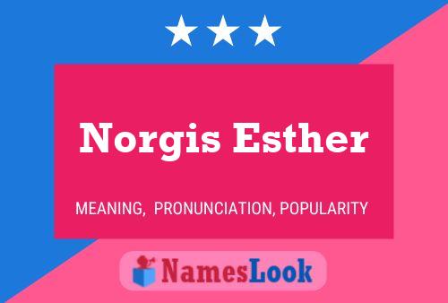 Pôster do nome Norgis Esther