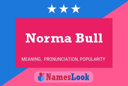 Pôster do nome Norma Bull