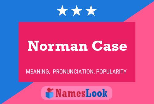 Pôster do nome Norman Case