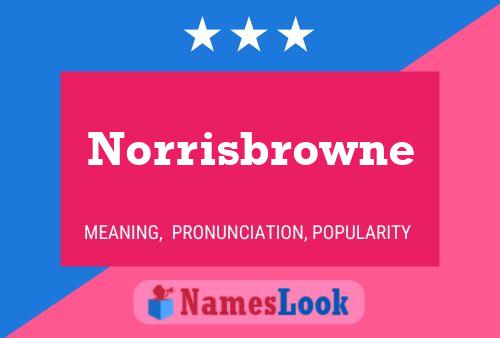 Pôster do nome Norrisbrowne