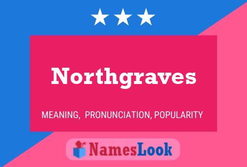 Pôster do nome Northgraves