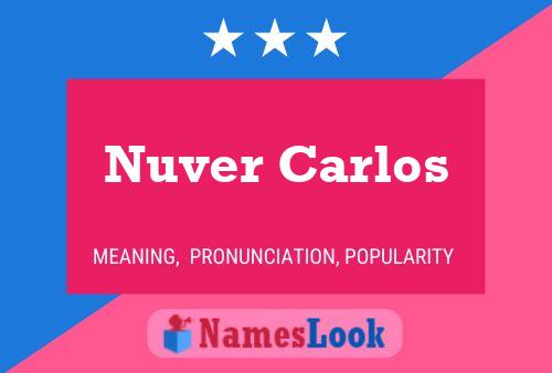 Pôster do nome Nuver Carlos