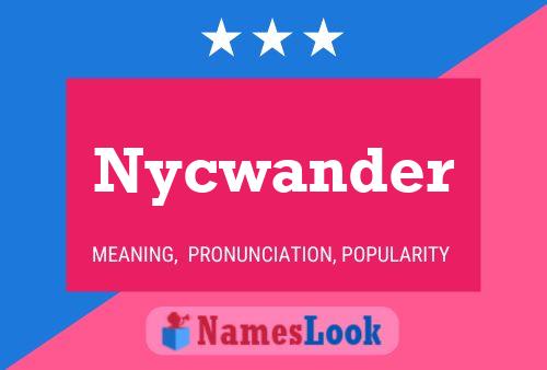 Pôster do nome Nycwander