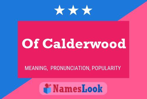 Pôster do nome Of Calderwood