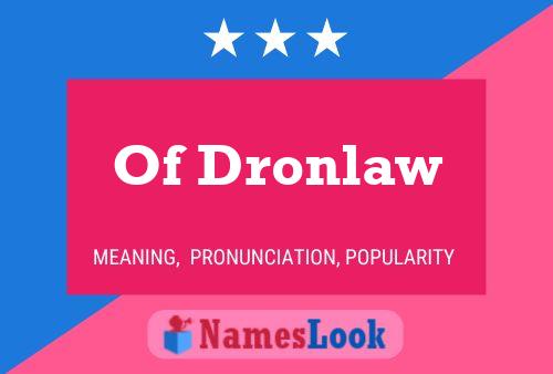 Pôster do nome Of Dronlaw