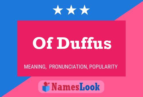 Pôster do nome Of Duffus