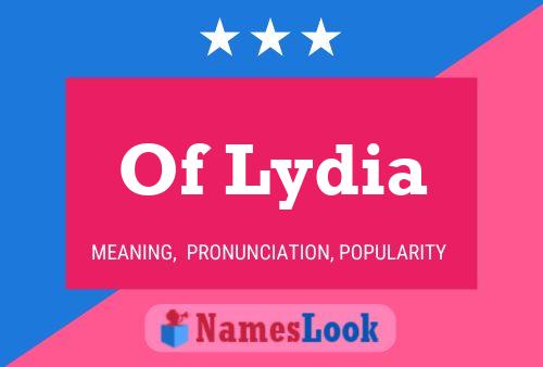 Pôster do nome Of Lydia