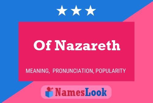 Pôster do nome Of Nazareth