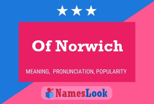 Pôster do nome Of Norwich