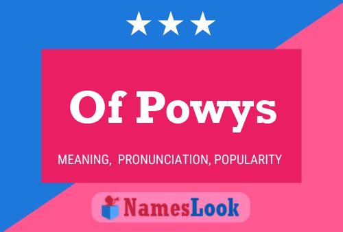 Pôster do nome Of Powys