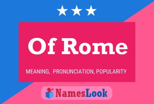 Pôster do nome Of Rome