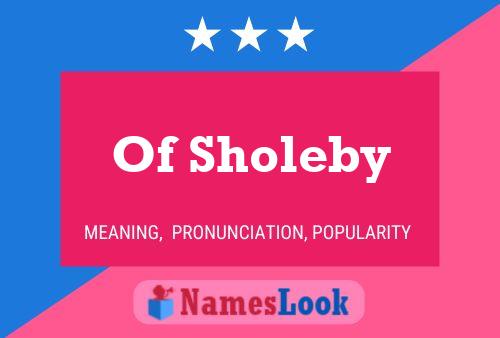 Pôster do nome Of Sholeby