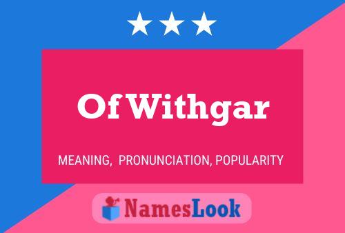 Pôster do nome Of Withgar