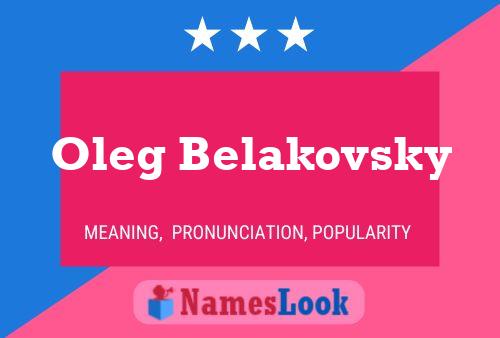 Pôster do nome Oleg Belakovsky