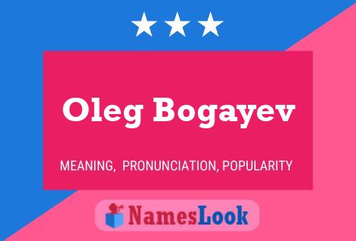 Pôster do nome Oleg Bogayev