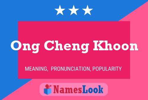 Pôster do nome Ong Cheng Khoon