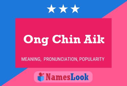 Pôster do nome Ong Chin Aik