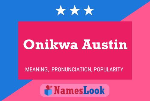 Pôster do nome Onikwa Austin